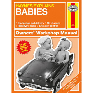 Haynes Explains Babies - Owners Workshop Manual