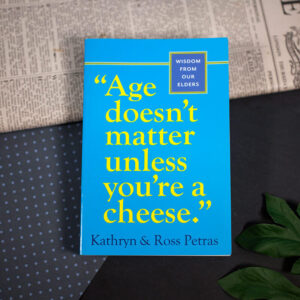 Age Doesn't Matter Unless You're a Cheese